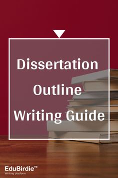 books stacked on top of each other with the words, dissentation outline writing guide