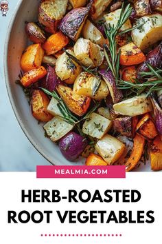 a bowl filled with roasted root vegetables on top of a white tablecloth and text overlay reads herb - roasted root vegetables