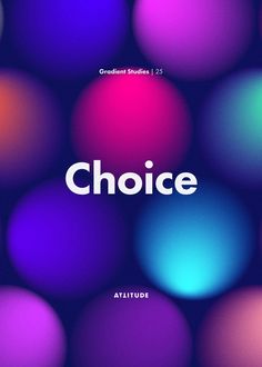 the words choice are displayed in front of an image of colorful balls with different colors