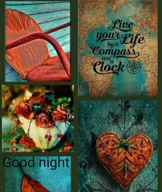 four different pictures with the words good night, love your life by a compass and clock