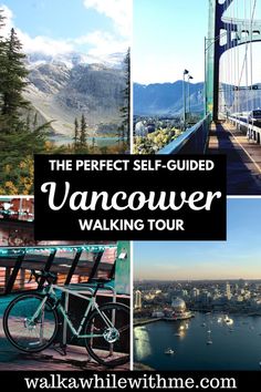 A Vancouver Canada travel collage, including a photo of the view of downtown Vancouver and the Vancouver skyline from a drone, the sky blue and orange and the bay in front of the buildings littered with boats, a bicycle near the waterfront in Vancouver BC, a green bridge crossing into north Vancouver, and the stunning towering British Columbia mountains and forest near Vancouver British Columbia, and the words "The Perfect Self-Guided Vancouver Walking Tour" What To Do In Vancouver, Vancouver Gastown, Vancouver Canada Photography, Summer Places