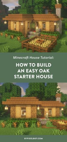 how to build an easy oak starter house in minecraft with pictures on the front and side