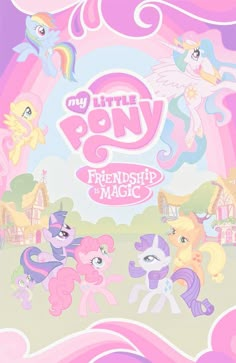 the poster for my little pony friends is shown in pink and purple colors with rainbows