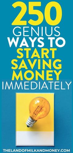 the cover of the book 250 genius ways to start saving money immediately