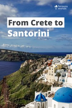 the cover of from crete to san antonio, with blue domes and cliffs in the background