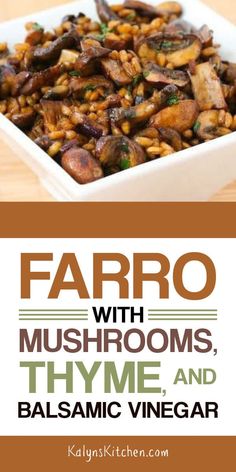 farro with mushrooms, thyme and balsamic vinegar in a white bowl