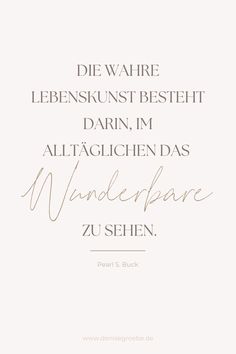 Die wahre Lebenskunst besteht darin, im Alltäglichen das Wunderbare zu sehen Calendars 2024, Marketing Instagram, Google Ads, Business Quotes, Instagram Marketing, Dream Life, Instagram