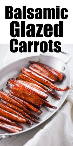 baked carrots in a pan with balsamic glazed on the top