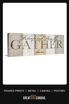 a wooden sign that reads gather and enjoy gather with the word gather in black on it