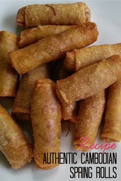 some food is on a white plate with the words recipe authentic camboian spring rolls