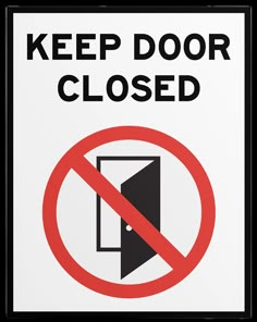 a sign that says keep door closed with an arrow in black and white on it