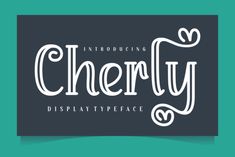 the logo for cherly display typeface is shown in white on a teal green background