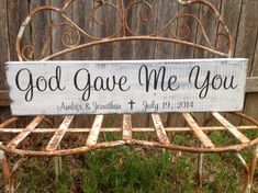 a wooden sign that says god gave me you