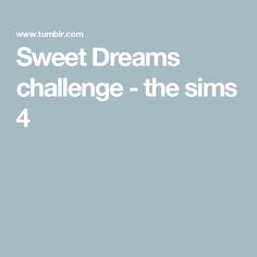 the words sweet dreams challenge - the sims 4