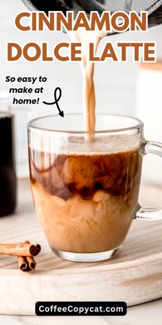 coffee being poured into a glass cup with cinnamon dolce latte