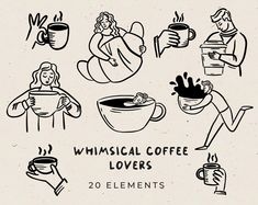 some drawings of people holding coffee cups and mugs with the words, whimsical coffee lovers 20 elements