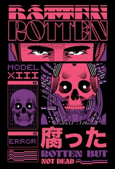 a poster with the words rotten rotten written in english and japanese characters on it, as well as an image of a human skull