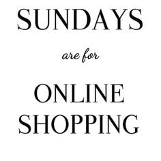 an advertisement for online shopping with the words sunday's are for online shopping on it