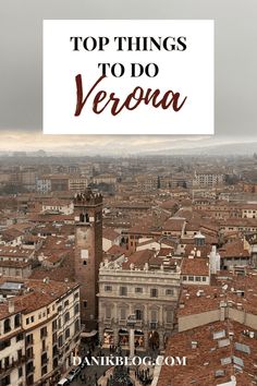 the top things to do in verena, italy