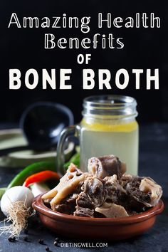 a bowl full of bone broth next to some garlic and other vegetables with the words amazing health benefits of bone broth