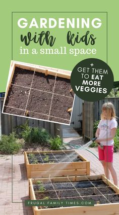 a woman watering her garden with kids in a small space, and text overlay that reads gardening with kids get them to eat veggies