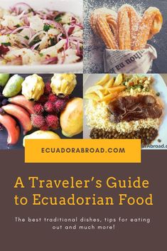 a traveler's guide to equadorian food the best traditional dishes, tips for eating out and much more