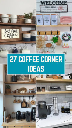 A cozy coffee corner featuring a mix of decor elements like mugs, signs, and plants. The text highlights "27 Coffee Corner Ideas" and "But first, Coffee," capturing a laid-back vibe perfect for coffee lovers looking to enhance their space. Organize Mugs, Shelves Modern, Coffee Stations, Corner Ideas, Coffee Nook, Cozy Coffee, Coffee Corner, Mugs Coffee, Rustic Shelves