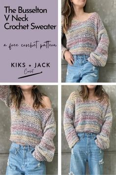 three photos of a woman wearing a sweater and jeans with the text, the bushelon v neck sweater free crochet pattern