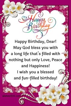 a happy birthday card with flowers and pearls on the border, says happy birthday may god bless you with a long life that's filled with nothing