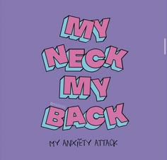 an image of the words, my neck my back