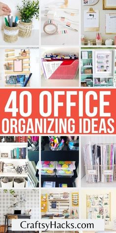 the words 40 office organizing ideas are shown