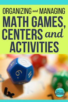 the book cover for organizing and managing math games, centers and activities with dices