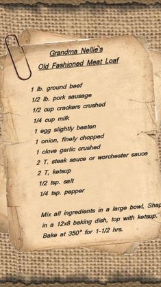 an old fashion meat loaf recipe on a piece of parchment paper with the words grandma's old fashioned meat loaf