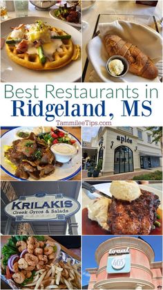 the best restaurants in ridgeland, ms with pictures of different food items and their names