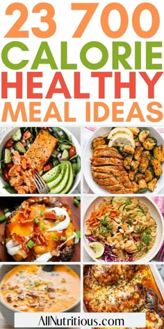 an image of healthy meals with the title overlay that reads 23, 700 calorie healthy meal ideas