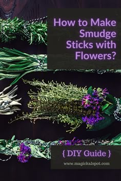 how to make smudge sticks with flowers