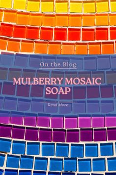 the book on the blog mulberry mosaic soap is in front of colorful tiles