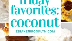 there are many different types of coconuts in this collage with the words friday favorites coconut