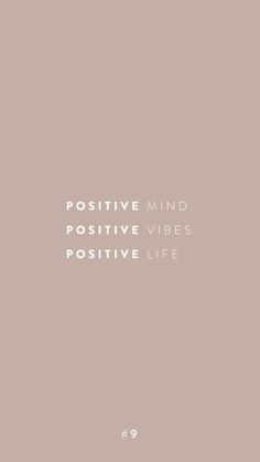 the words positive mind positive vibes positive life are written in white on a pink background