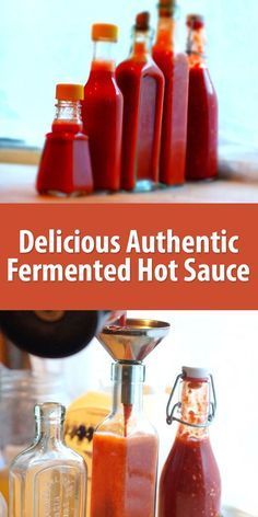 hot sauces and condiments on a table with the title delicious authentic fermented hot sauce