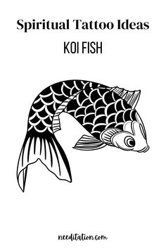 a black and white image of a fish with the words, spirit tattoo ideas koi fish