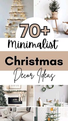 christmas decorations with the words 70 minimalist christmas decor ideas