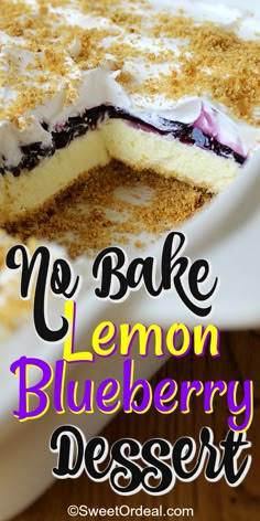 no bake lemon blueberry dessert with the words, no bake lemon blueberry dessert