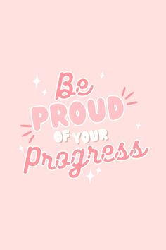 a pink background with the words be proud of your princess