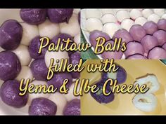 purple and white desserts with text that reads pattaw balls filled with yema & we cheese