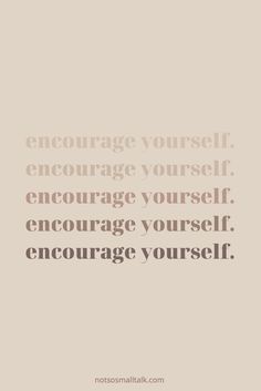 a quote that reads,'engage yourself, encourage yourself, encourage yourself, encourage yourself