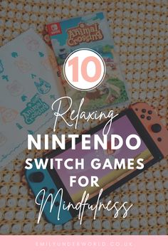 nintendo games with the text 10 relaxing nintendo switch games for mindfitting