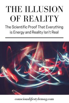 Illusion of Reality: The further quantum physicists peer into the nature of reality, the more evidence they are finding that everything is energy at the most fundamental levels. #QuantumPhysics #Consciousness #Reality #ConsciousLifestyleMag Quantum Physics Spirituality, Quantum Consciousness, Dna Code, Wealth Dna Code, Everything Is Energy, Wealth Dna, Quantum Mechanics, Quantum Physics, Psychology Books