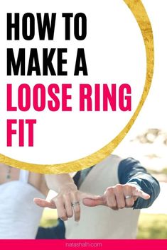 how to make a loose ring fit