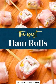 ham rolls on a wooden cutting board with toothpicks in them and the title overlay reads, the best ham rolls